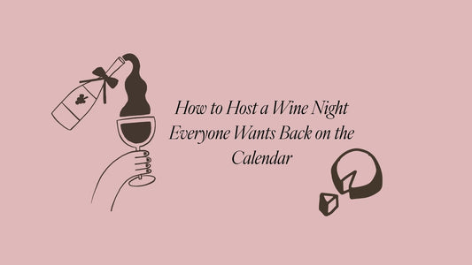 How to Host a Wine Night Everyone Wants Back on the Calendar