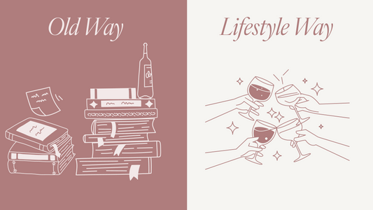 It’s Not You. It’s the Old Way of Learning Wine.